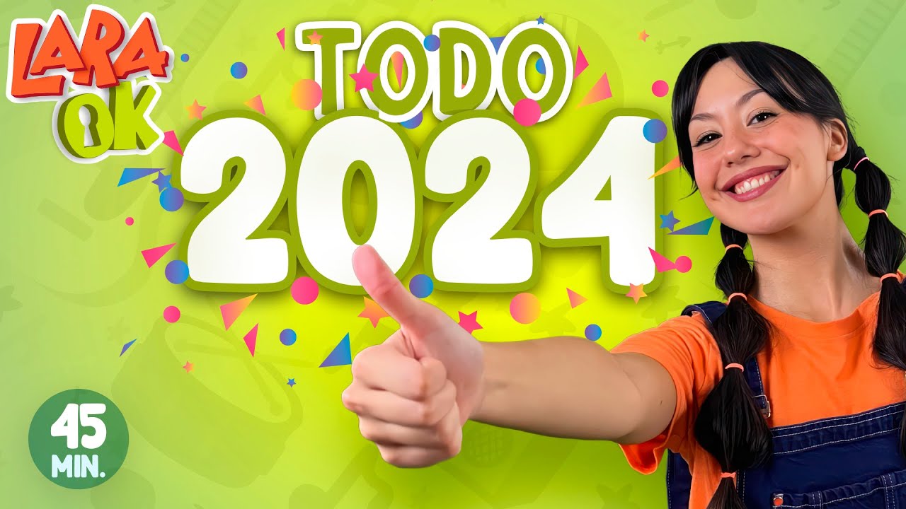 MIX TODO LARA OK 2024 - 45 minutos de diversión!