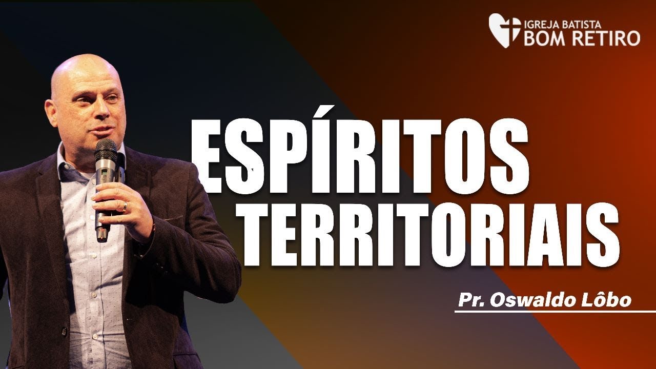 ESPÍRITOS TERRITORIAIS - Pr. Lôbo