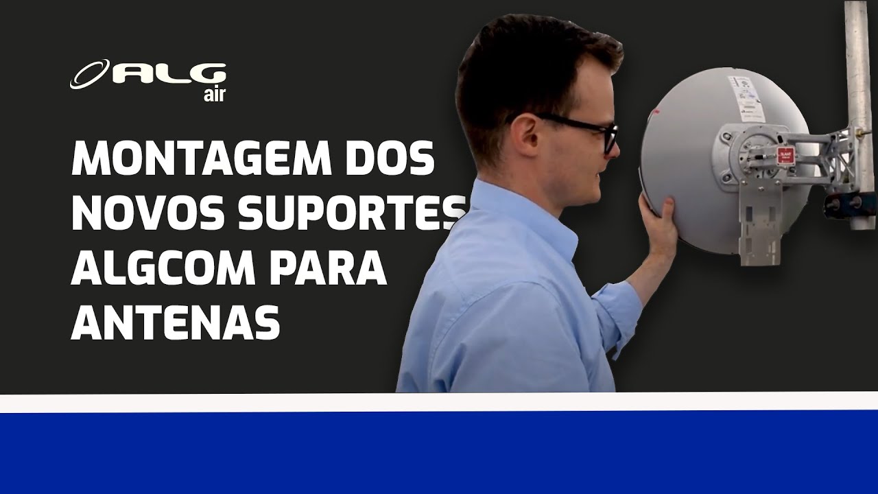 Montagem dos novos Suportes ALGcom para antenas