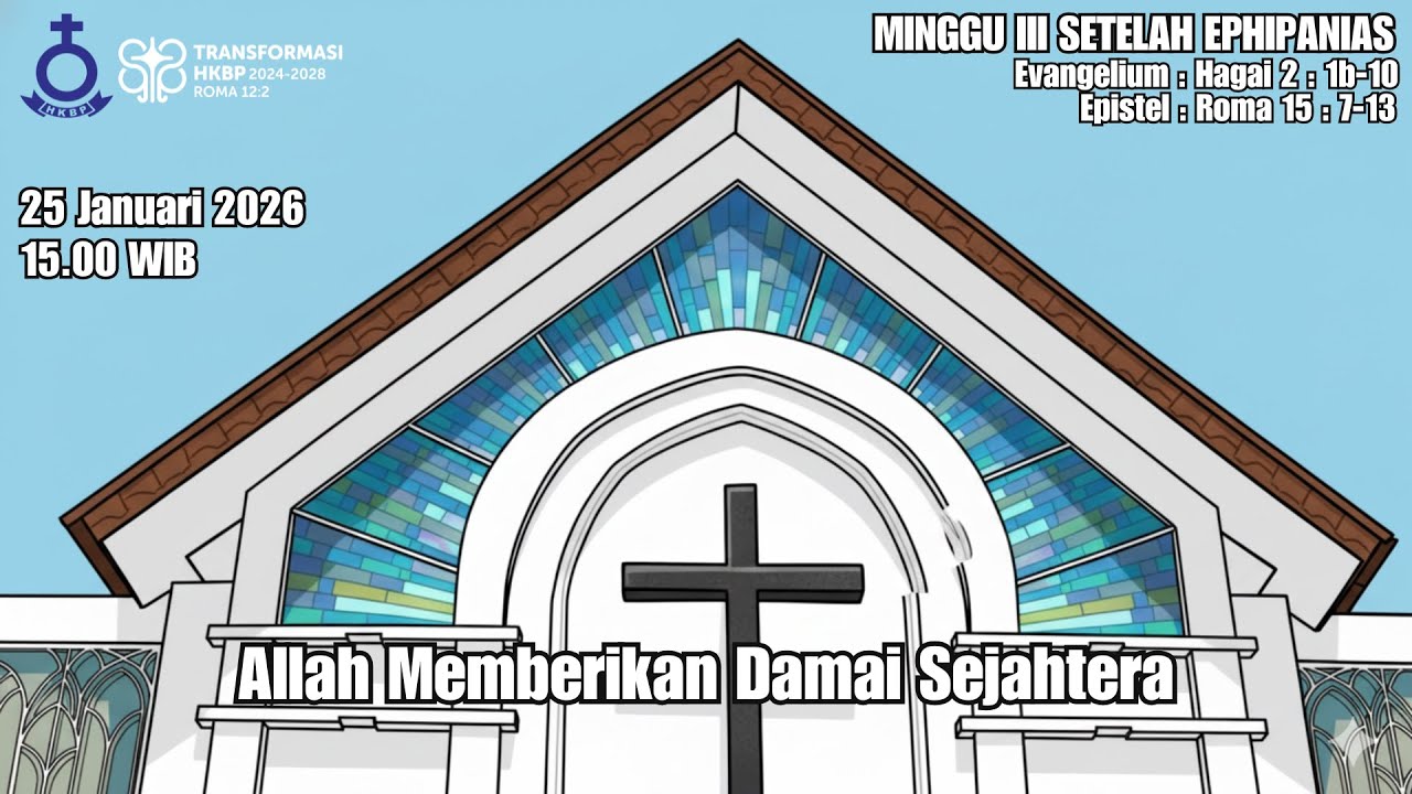 Ibadah Live Streaming HKBP Menteng - 25 Januari 2026 - 15.00 WIB - MINGGU III SETELAH EPHIPANIAS