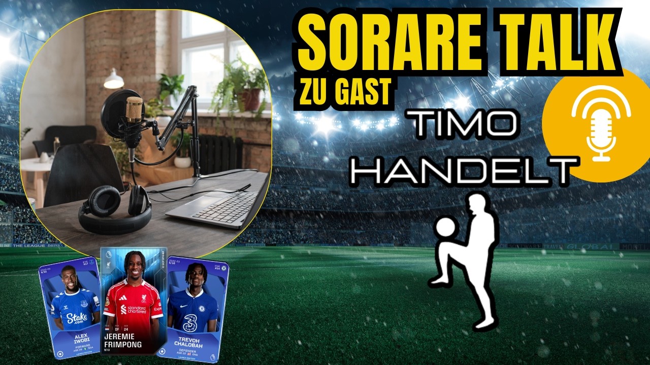 Sorare Talk - Zu Gast @timohandelt  [SORARE26] !!!!