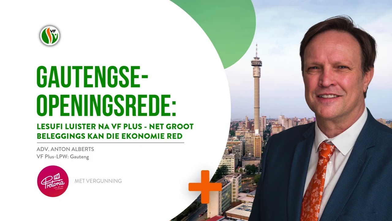 Gautengse-openingsrede: Lesufi luister na VF Plus - net groot beleggings kan die ekonomie red