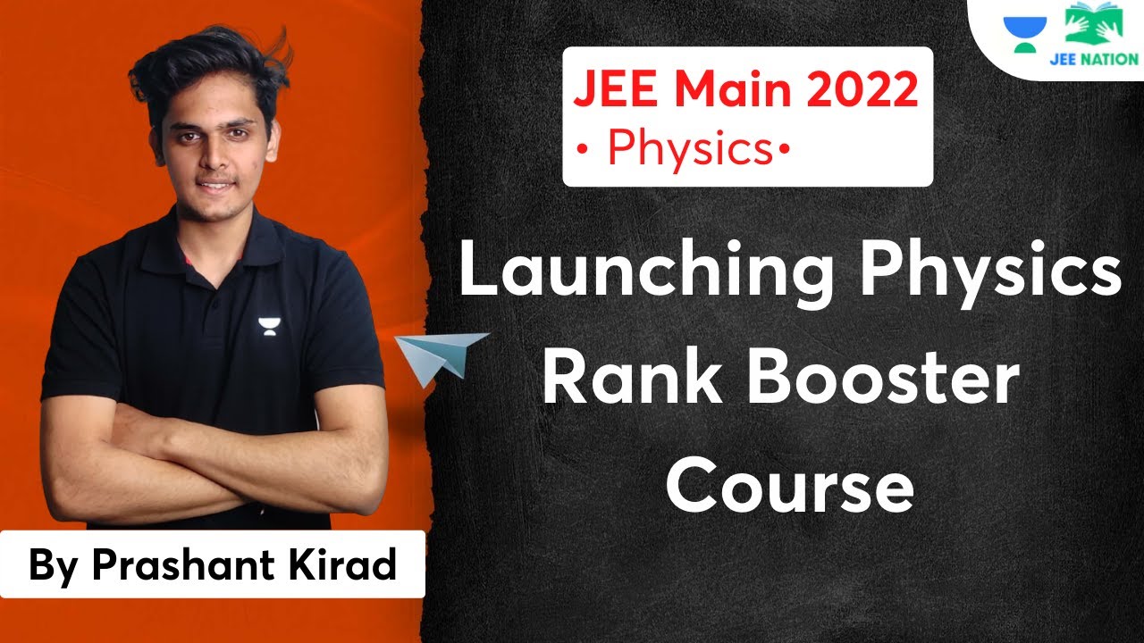 Launching Physics Rank Booster Course | JEE Main 2022 | JEE Nation | Prashant Kirad