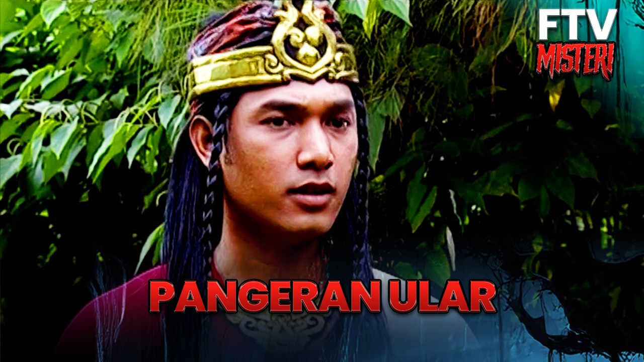 Pangeran Ular | FTV Misteri