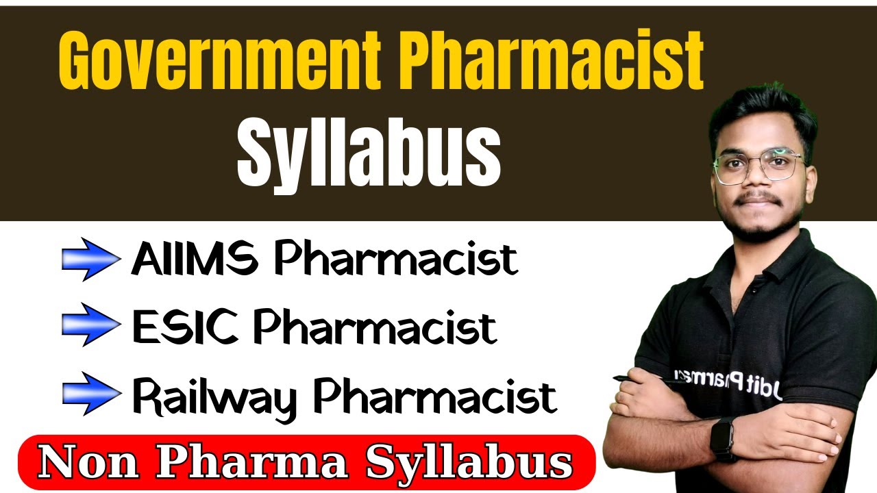 Government Pharmacist Exam Syllabus | Non Pharma Syllabus | ESIC Pharmacist Syllabus