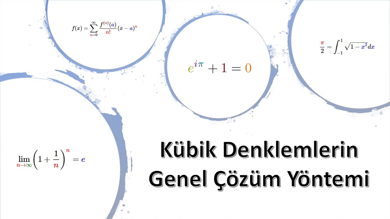 Üçüncü Dereceden Denklemler - General Solution Of Cubic Equation
