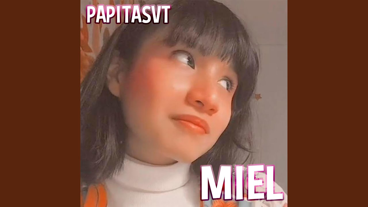 Miel (Cover PapitasVT)
