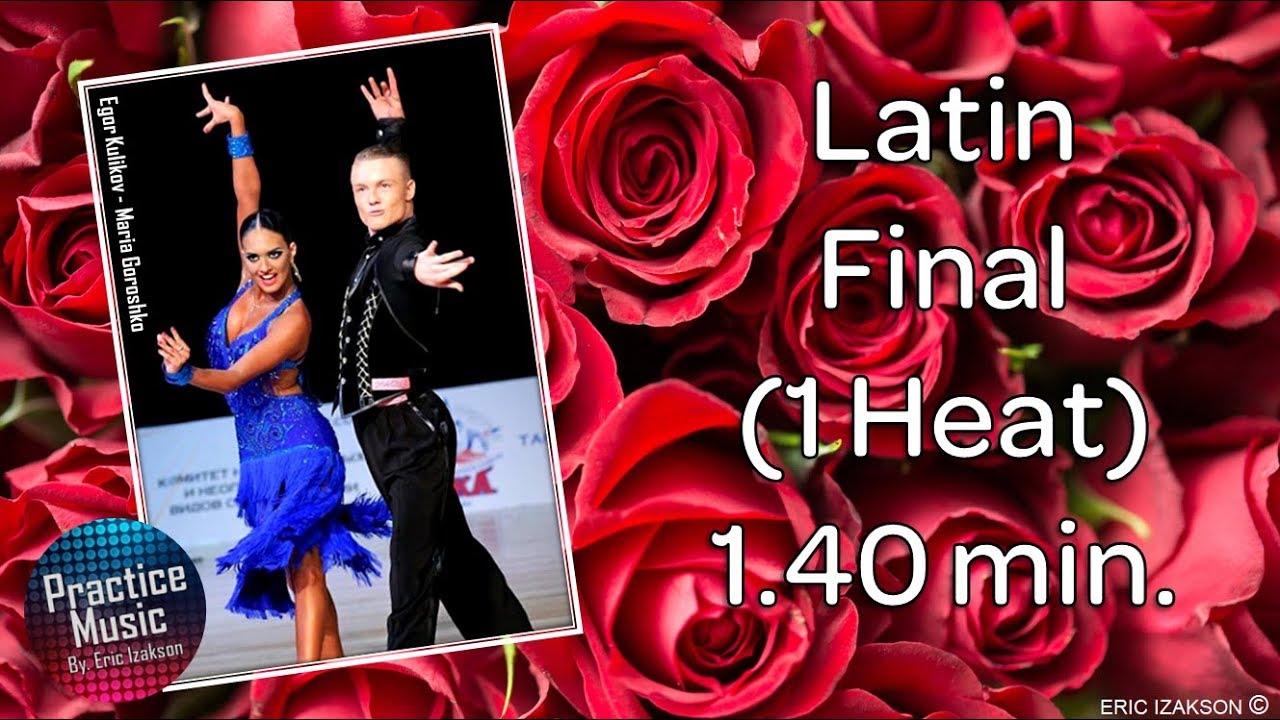 Latin Final (1 Heat) 1.40 min.l Practice Music l Vol.6