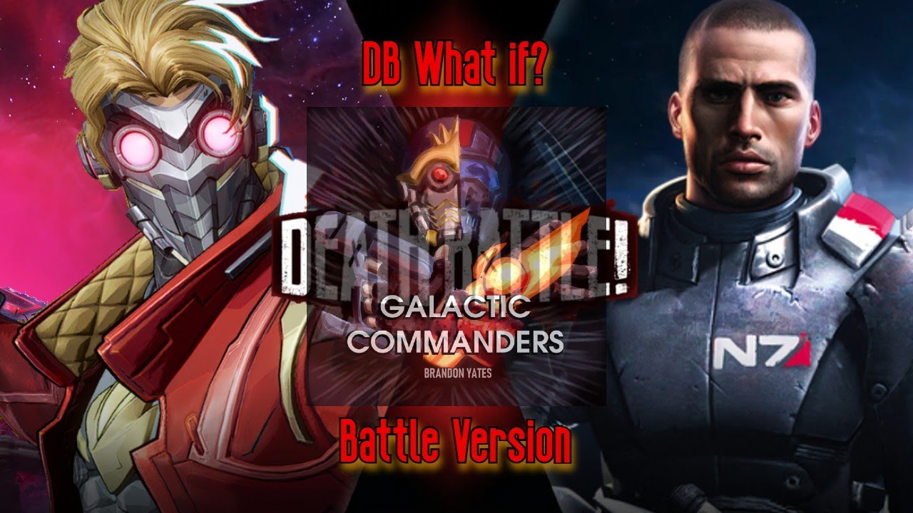 DB What If? - Galactic Commanders Battle Version (Star-Lord Vs Commander Shepard)