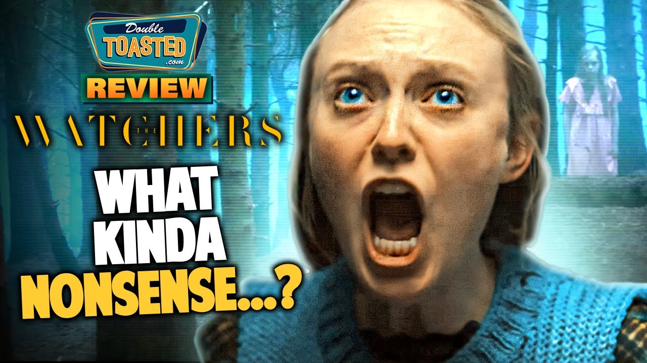 THE WATCHERS MOVIE REVIEW | Double Toasted