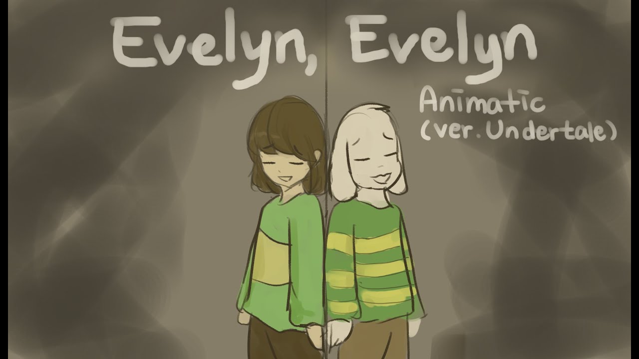 Evelyn, Evelyn [Undertale ANIMATIC]