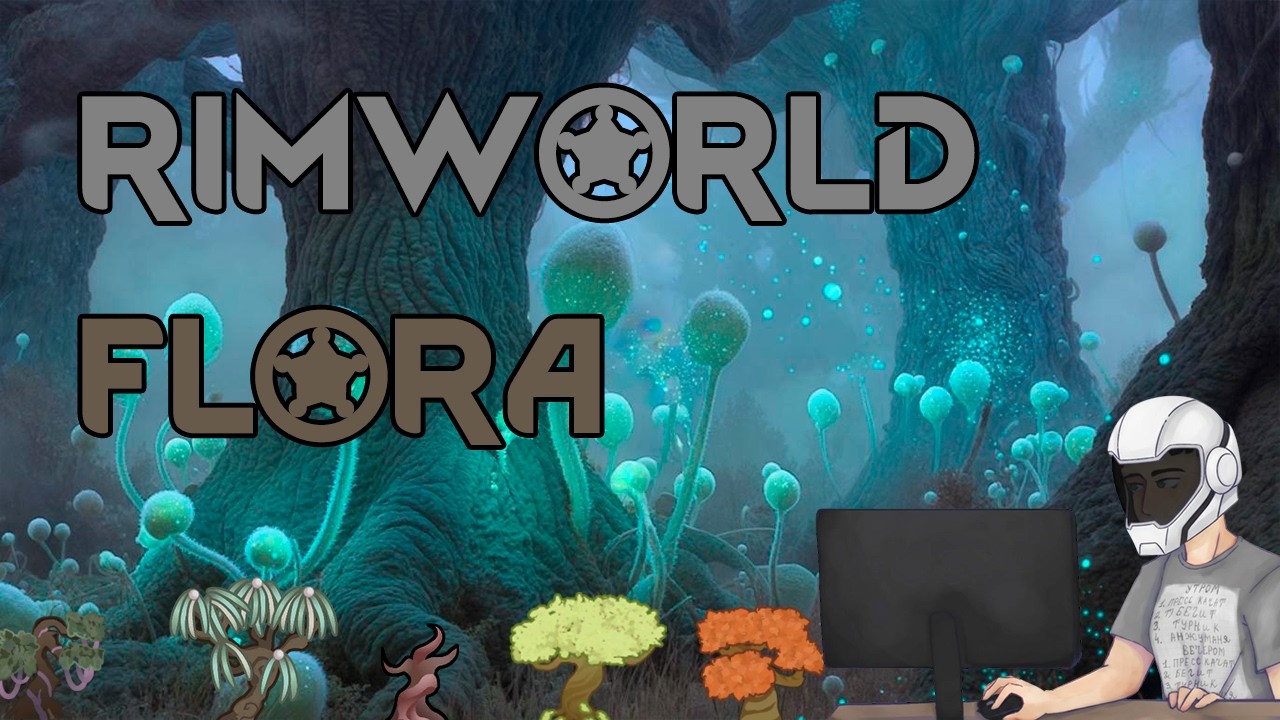 Растения Мира Римворлд | Rimworld Lore