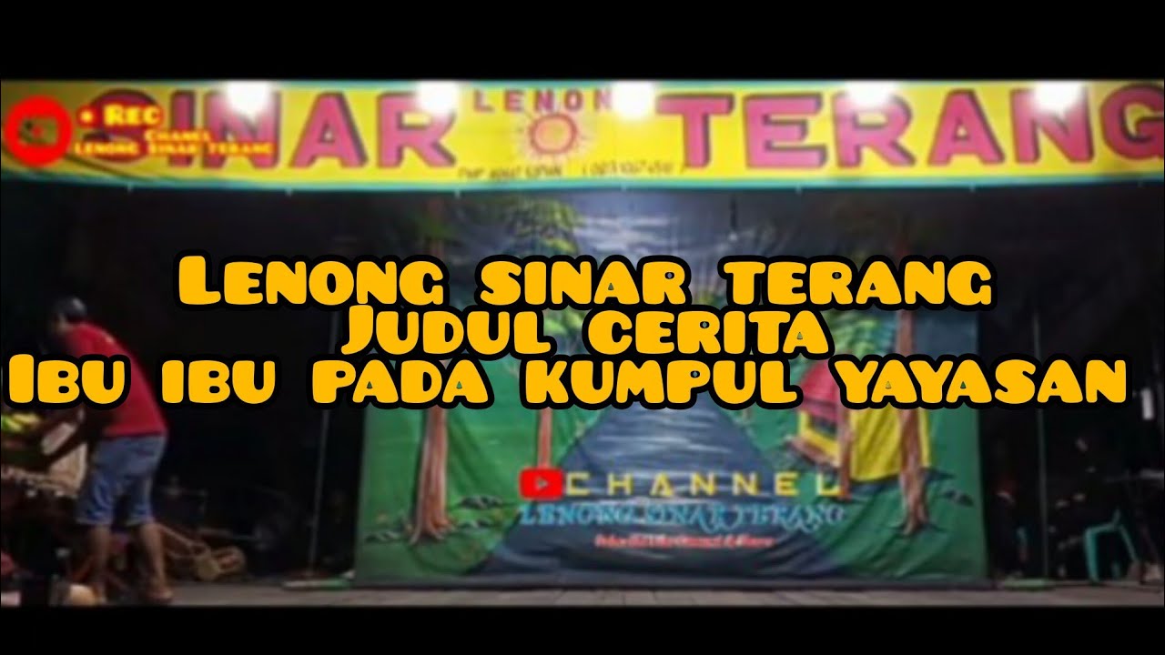 LENONG SINAR TERANG||JUDUL CERITA IBU_IBU PADA KUMPUL YAYASAN