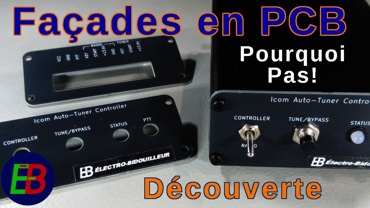 EB_#702 Découverte - Facades de Boîtier en PCB - Pourquoi pas!