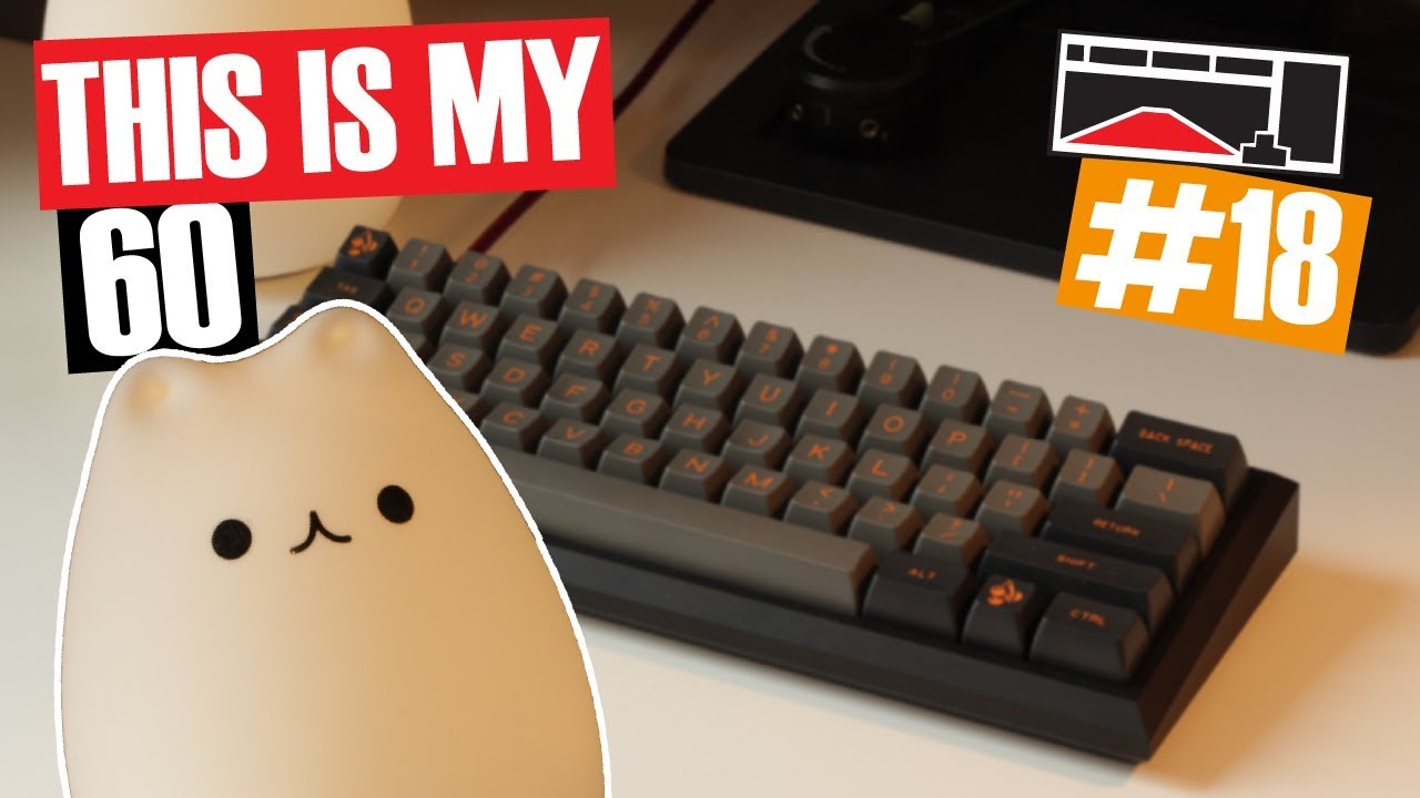 This is My 60 - Small Mechanical Keyboards (#18)