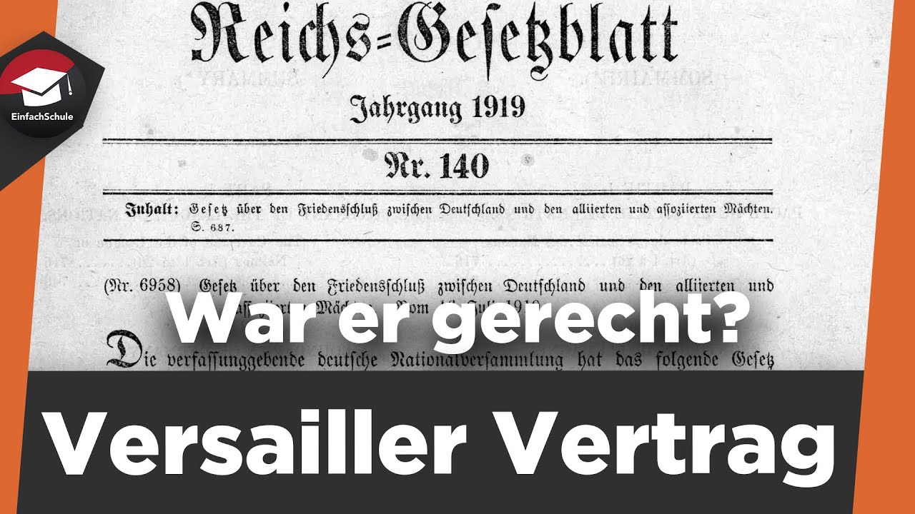 War der Versailler Vertrag gerecht? Gerechtigkeitsfrage des Versailler Vertrag einfach erkl&auml;rt!