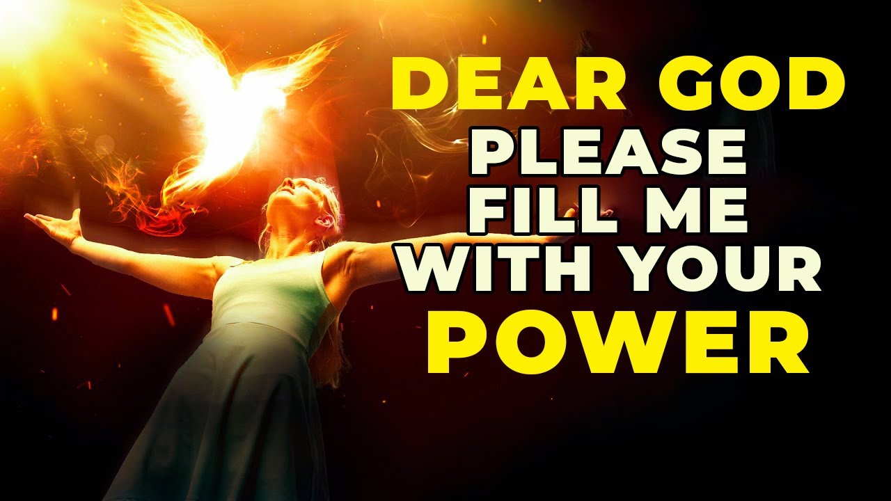 FILL ME WITH YOUR POWER DEAR GOD | Most Powerful Prayer To The Holy Spirit For God's Blessings