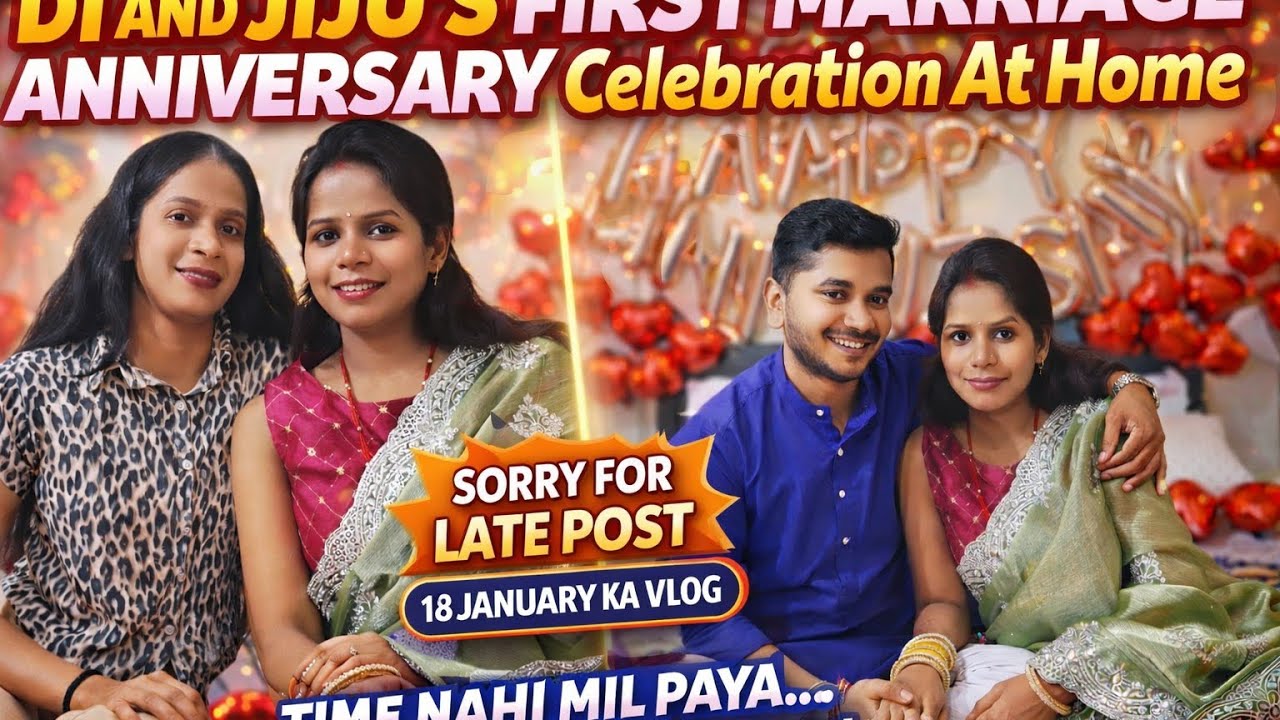 Sabse Shandaar Anniversary Celebration! 😍 18th Jan vlog | Sorry for late post🙏