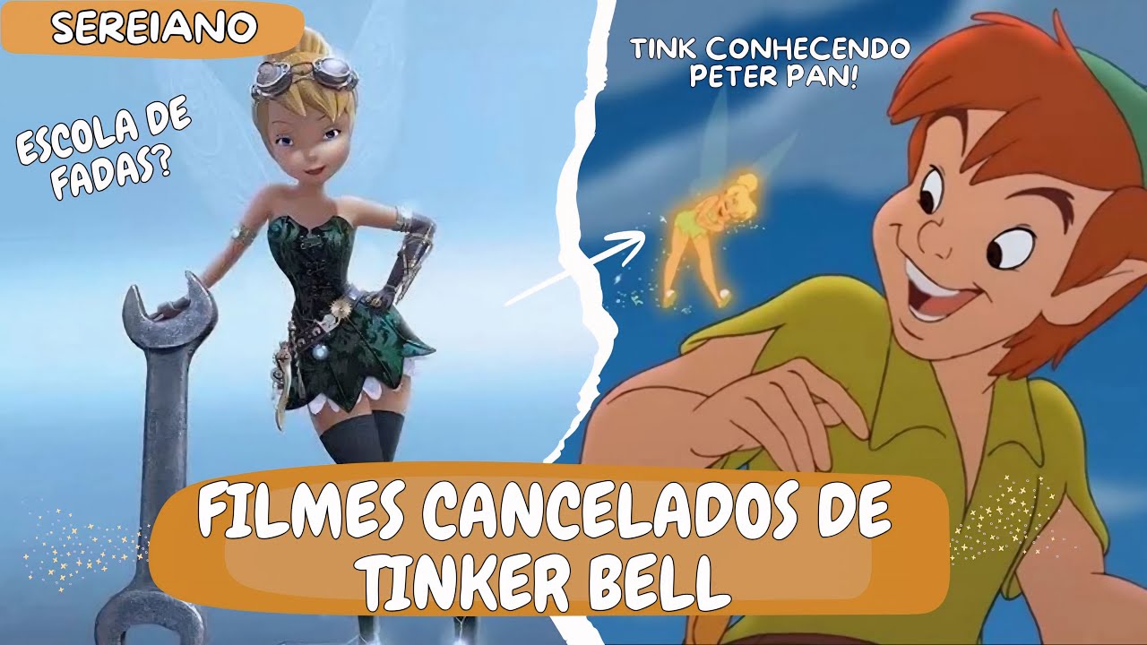 TINKER BELL: FILMES CANCELADOS | Disney Fadas