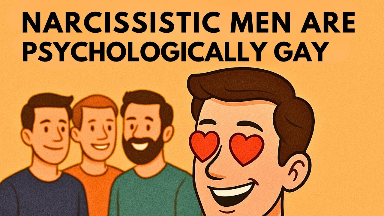 Proof All Narcissistic Men Are Psychologically Gay