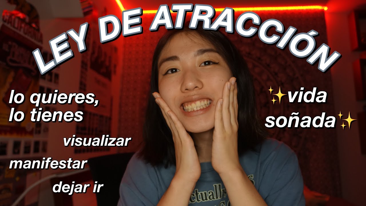 LEY DE ATRACCIÓN 101 || manifiesta tu vida soñada