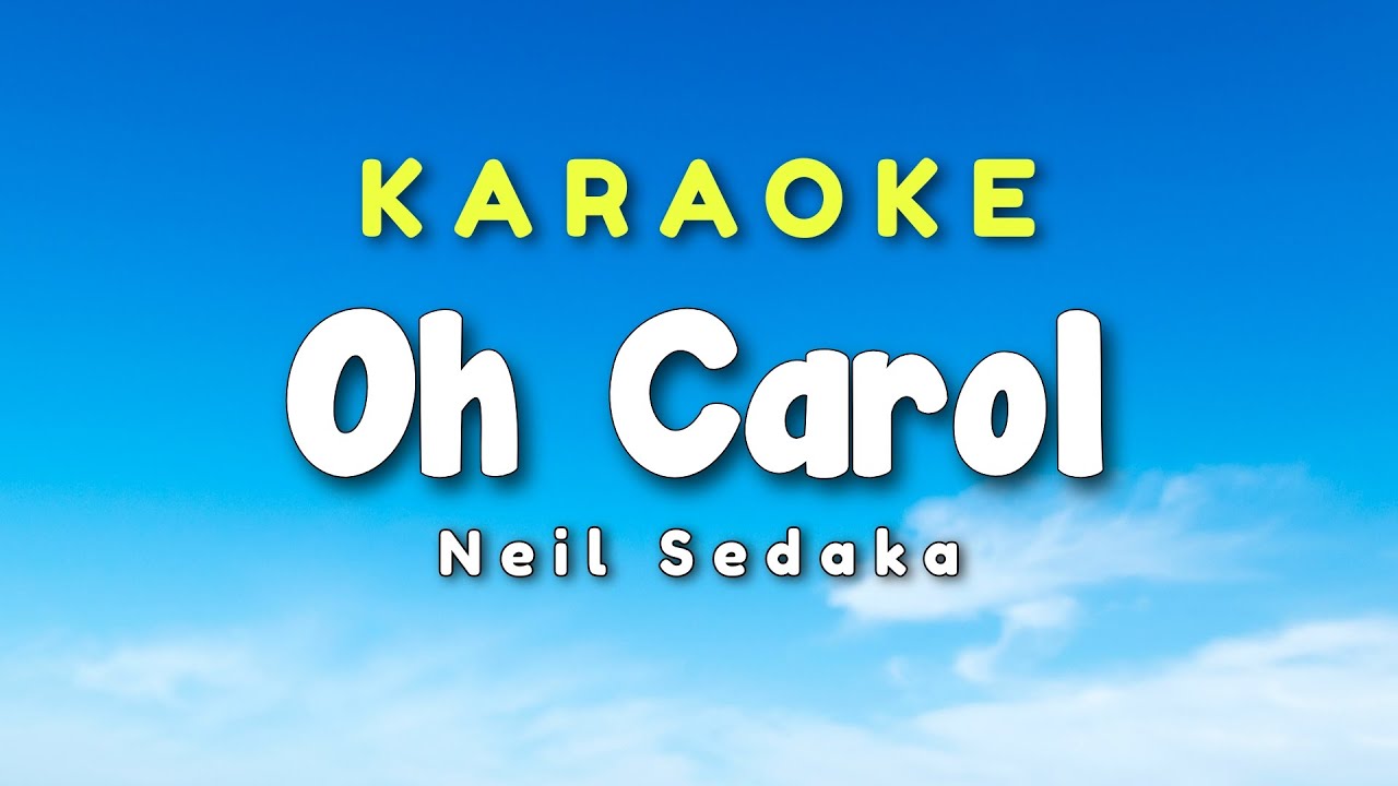 Oh Carol Karaoke Version Neil Sedaka