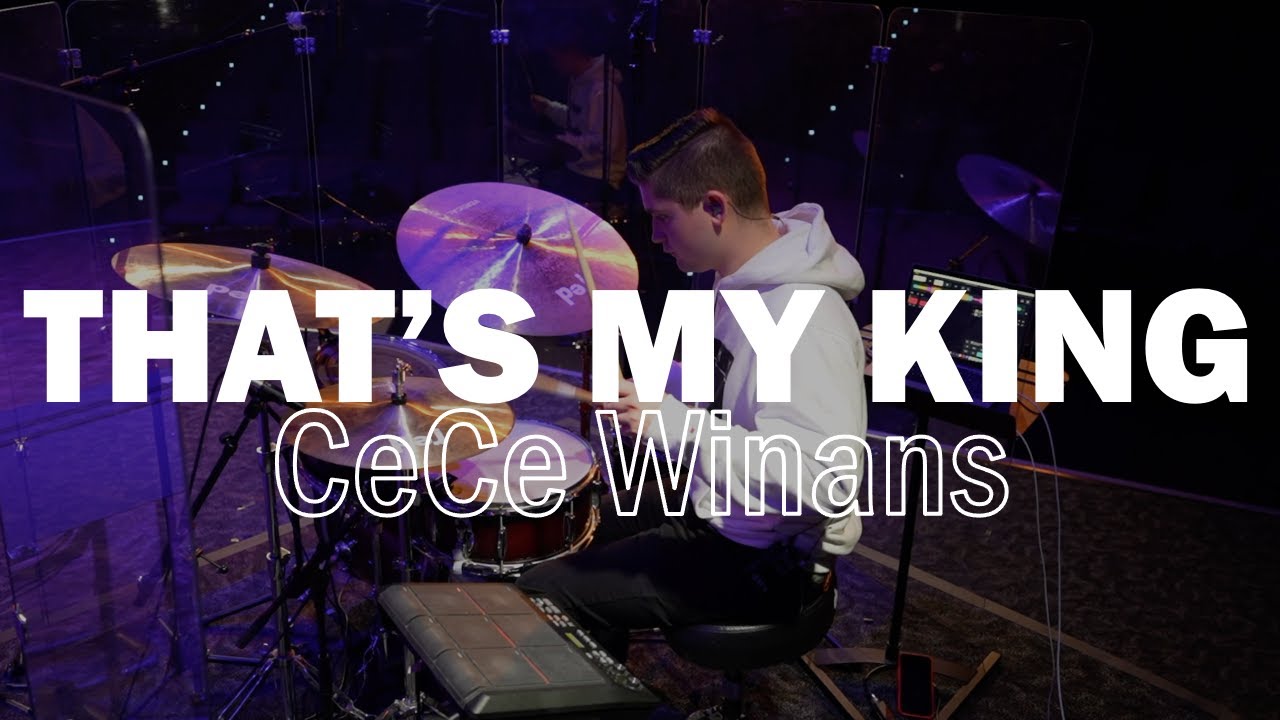 That's My King Drum Cover || CeCe Winans