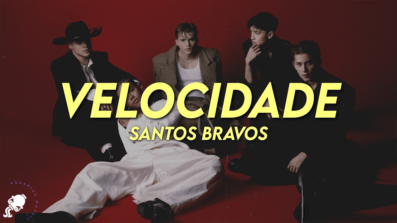 Santos Bravos - VELOCIDADE (Letra)