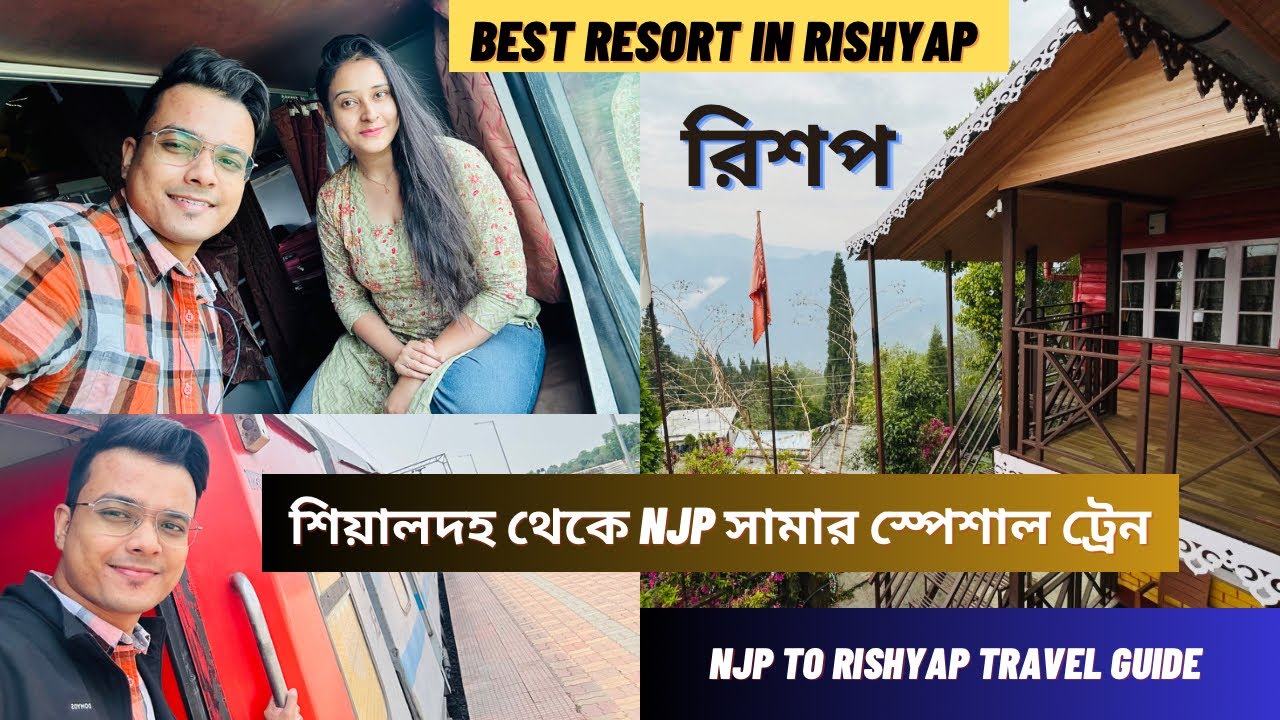 Kolkata to Rishyap & Lava | Rosedell Inn Rishyap | Sealdah to NJP Summer special train | Writam Roy