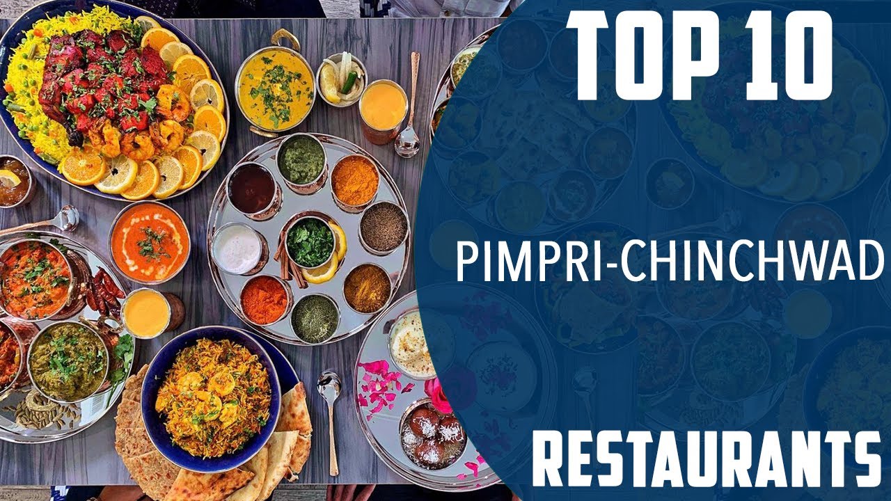 Top 10 Best Restaurants to Visit in Pimpri-Chinchwad | India - English