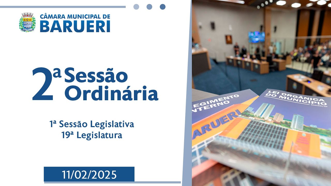 2ª Sessão Ordinária - 11/02/2025 - Câmara Municipal de Barueri