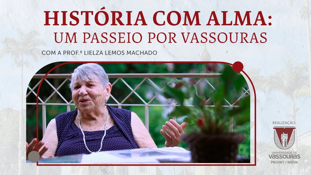 História com alma: um passeio por Vassouras