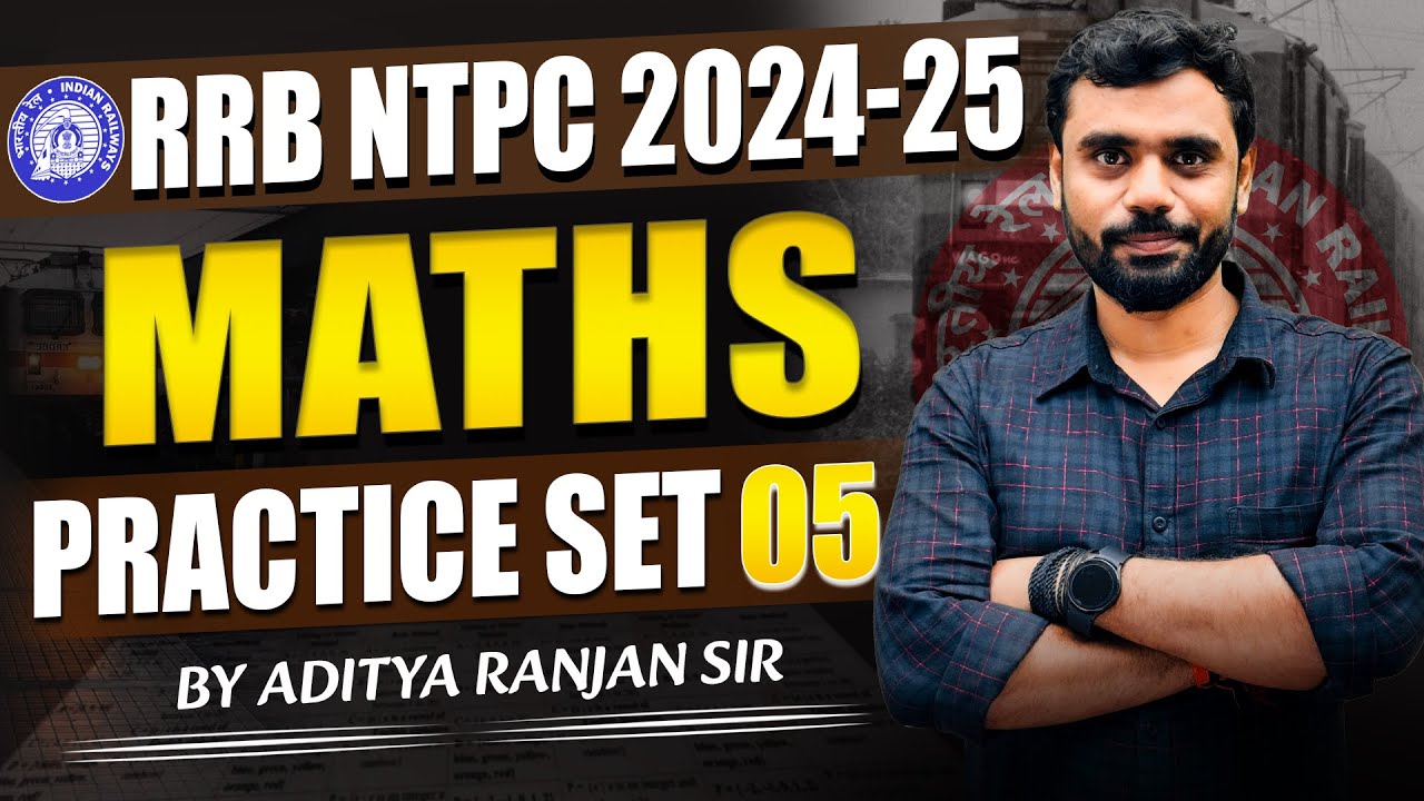RRB NTPC 2024-25🔥 || PRACTICE SET 05📖 || FT. ADITYA RANJAN SIR🖋️ #rrb_ntpc