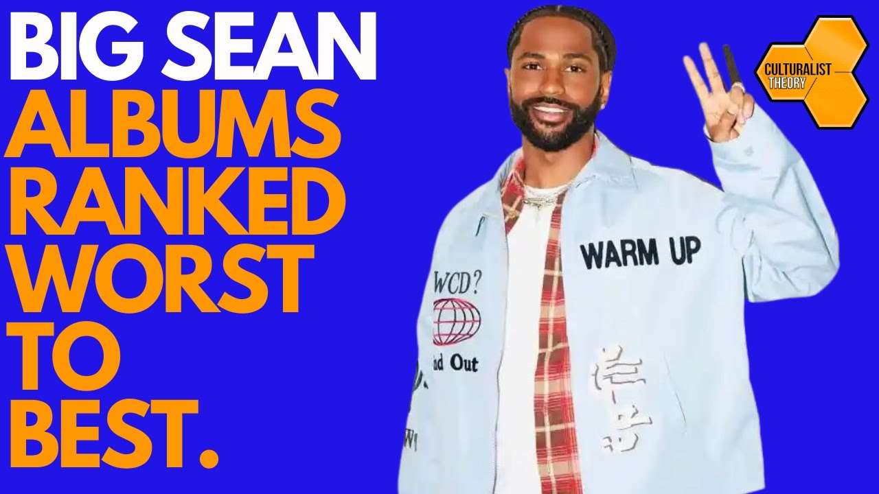 Big Sean Albums Ranked Worst to Best