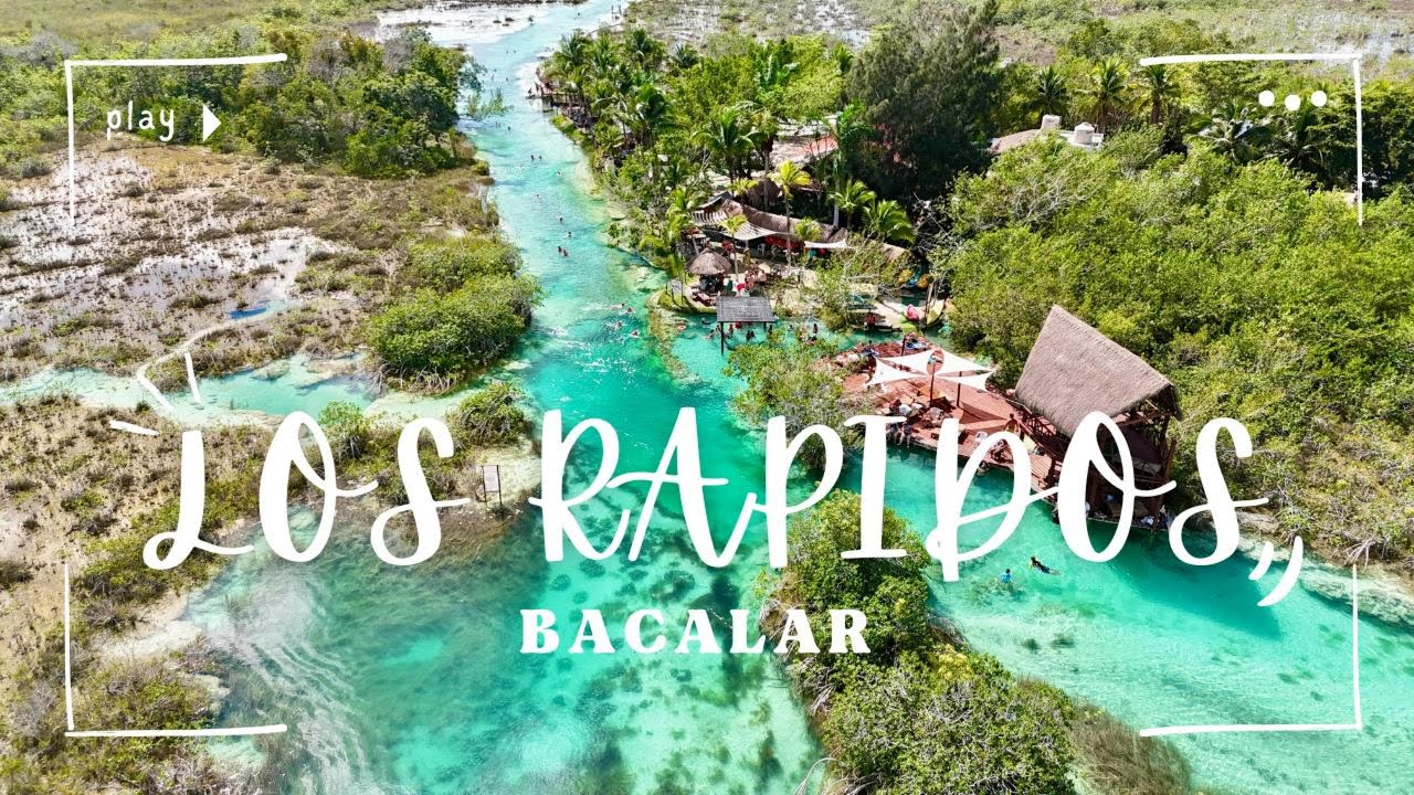 🔴LOS RAPIDOS DE BACALAR 🌴