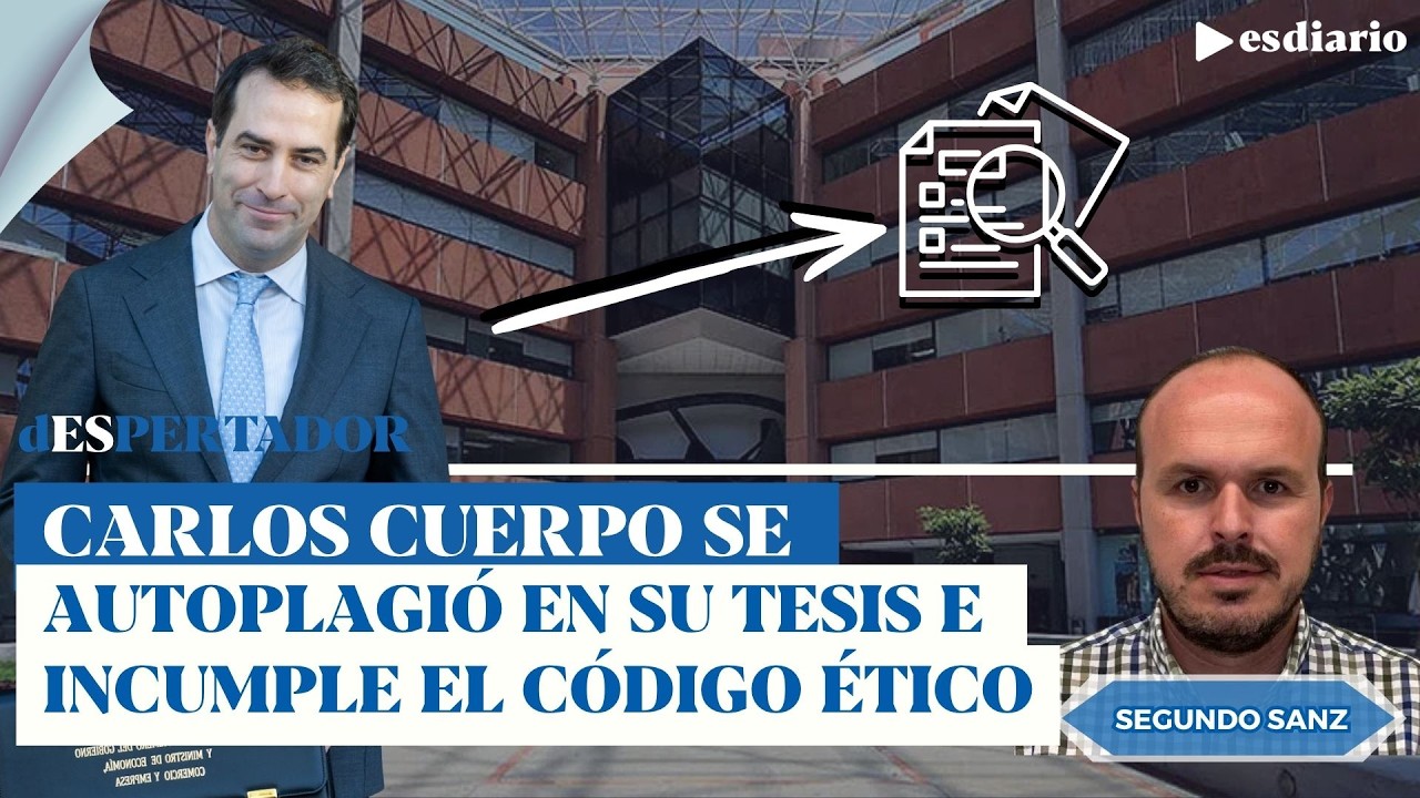 &iexcl;Esc&aacute;ndalo! Carlos Cuerpo autoplagi&oacute; su tesis doctoral: as&iacute; comienza su vicepresidencia