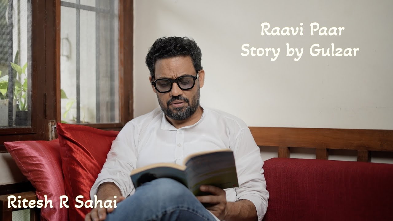 Raavi Paar II Gulzar II Ritesh R Sahai II Kaghaz Ke Sahil Pe