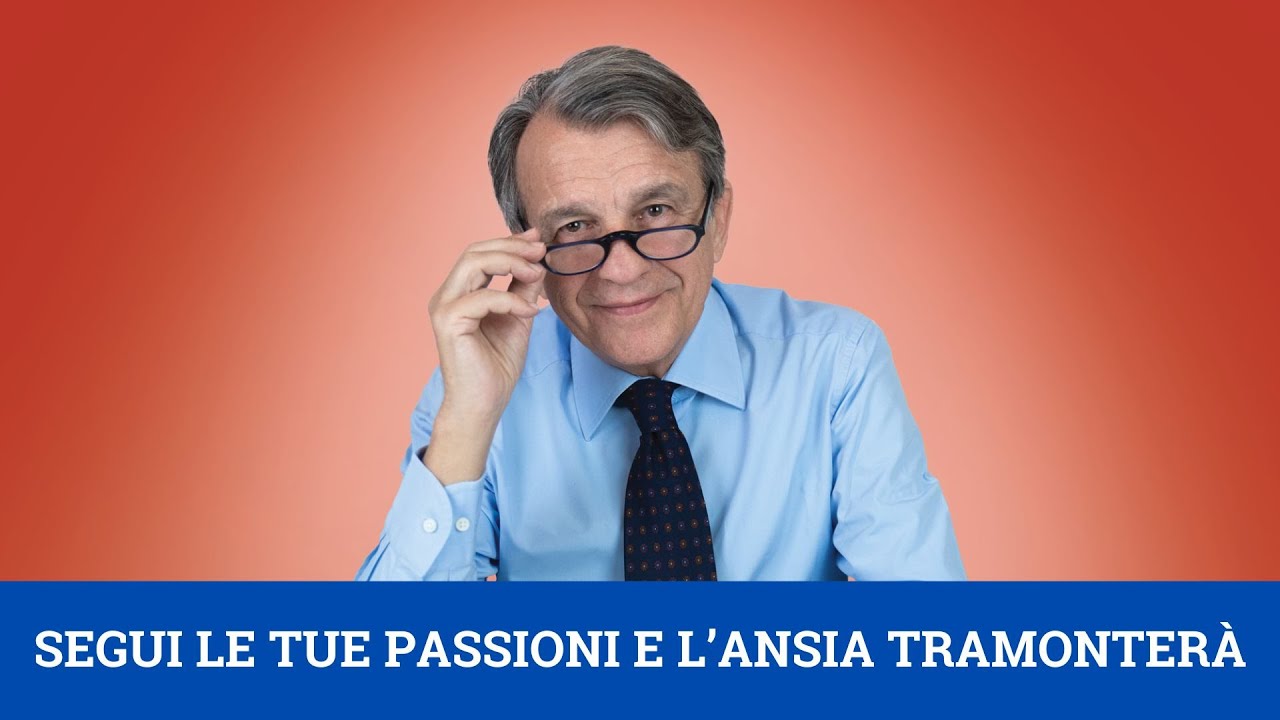 Segui le tue passioni e l'ansia tramonterà