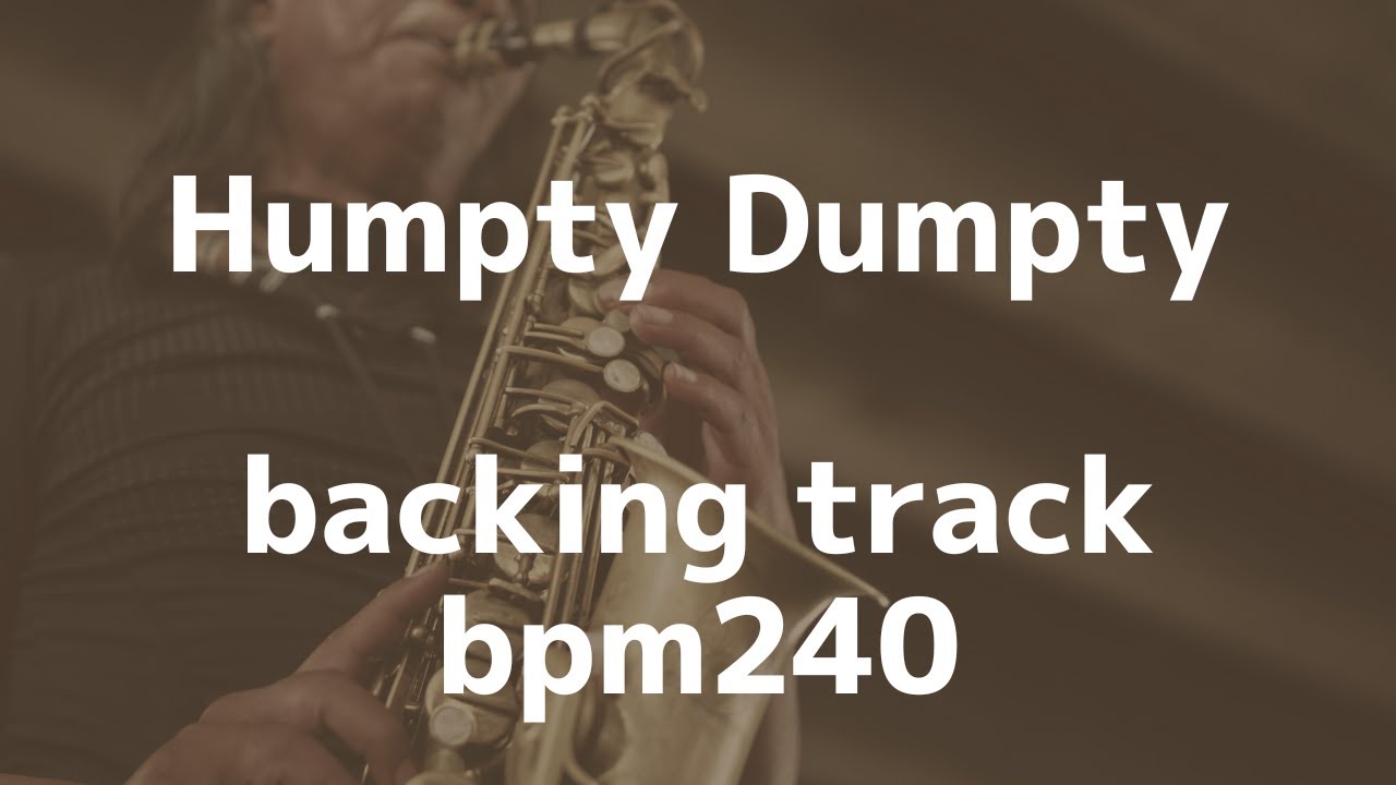 Humpty Dumpty/backing track/bpm240