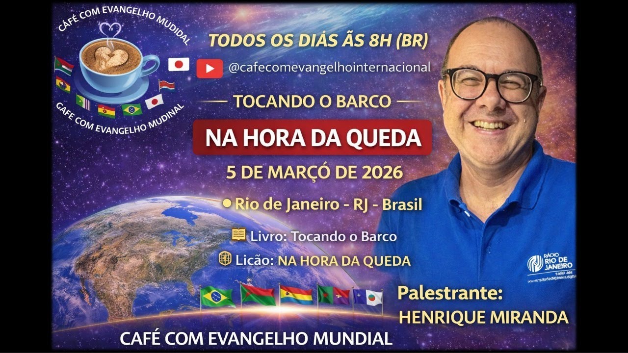 CAFÉ COM EVANGELHO MUNDIAL com HENRIQUE MIRANDA, Livro Tocando o Barco, Lição: NA HORA DA QUEDA