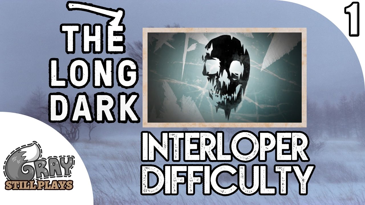The Long Dark INTERLOPER Difficulty Vigilant Trespass | Surviving The Hardest Game Mode | Ep 1