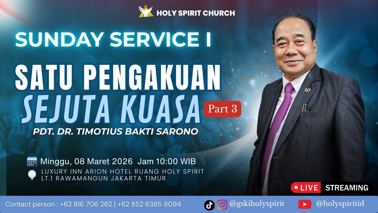 SATU PENGAKUAN, SEJUTA KUASA PART 3 | MINGGU 08 MARET 2026 - 10.00 | Pdt.Dr. Timotius Bakti Sarono
