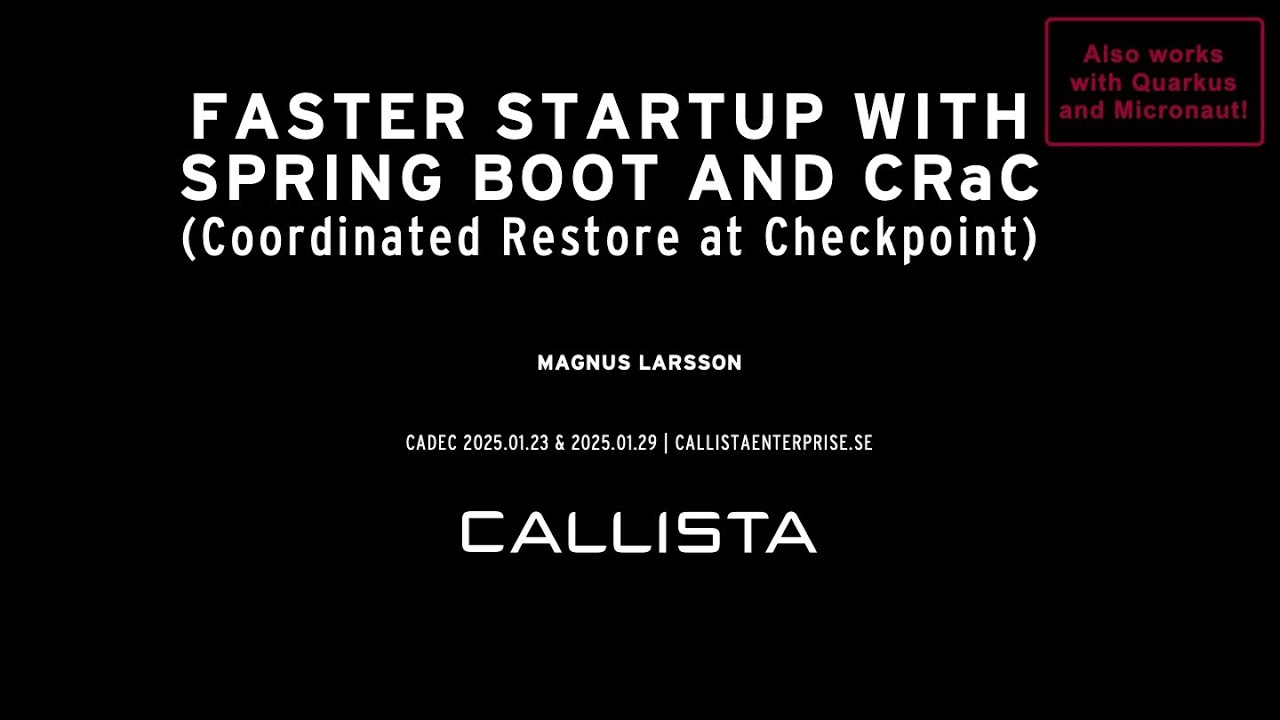 Cadec 2025 Snabbare uppstart av Java-applikationer med CRaC - Magnus Larsson