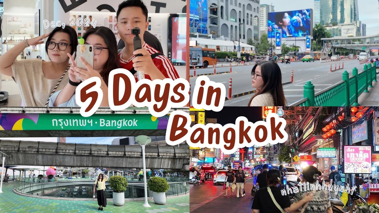 Thailand Vlog - Bangkok 5N4Đ - Đi đâu, ăn gì, chơi gì? (part 1)