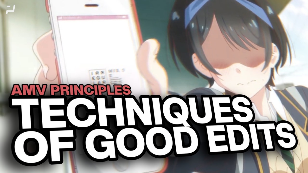 Techniques that make Good Edits | Anime Editing Principles
