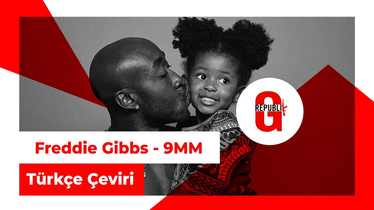 Freddie Gibbs - 9MM (Türkçe Altyazılı)
