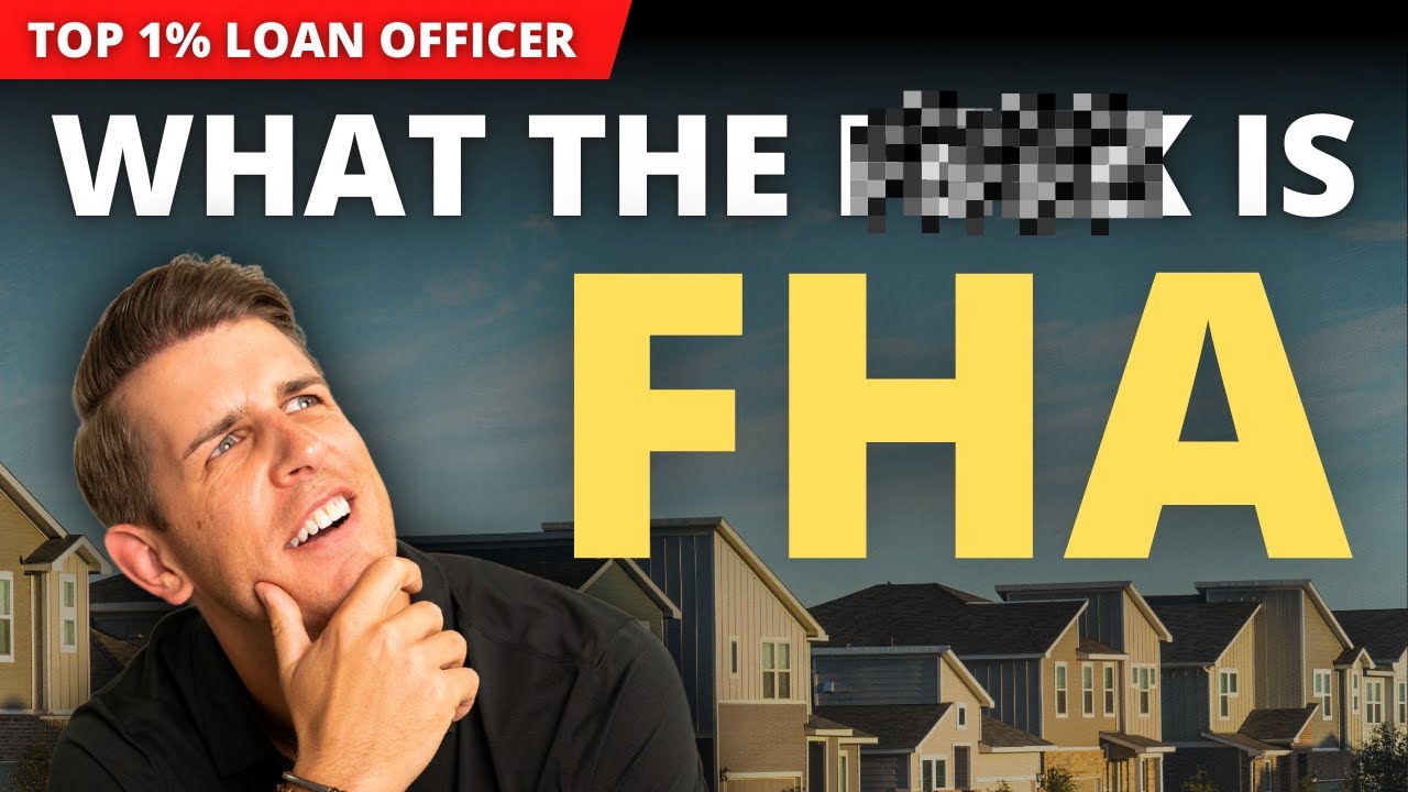 What is FHA and how does it work? // Top 1% Loan Officer Explains // Jeff Smith