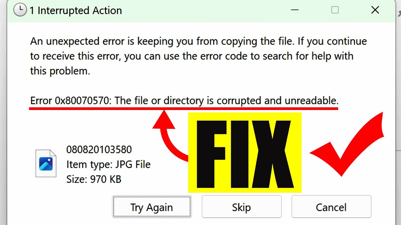 The file or directory is corrupted and unreadable   FIX