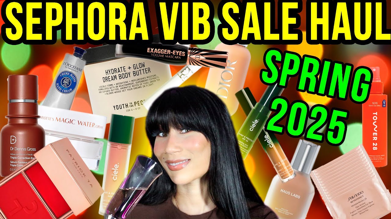 Spring 2025 Sephora VIB Sale Haul!