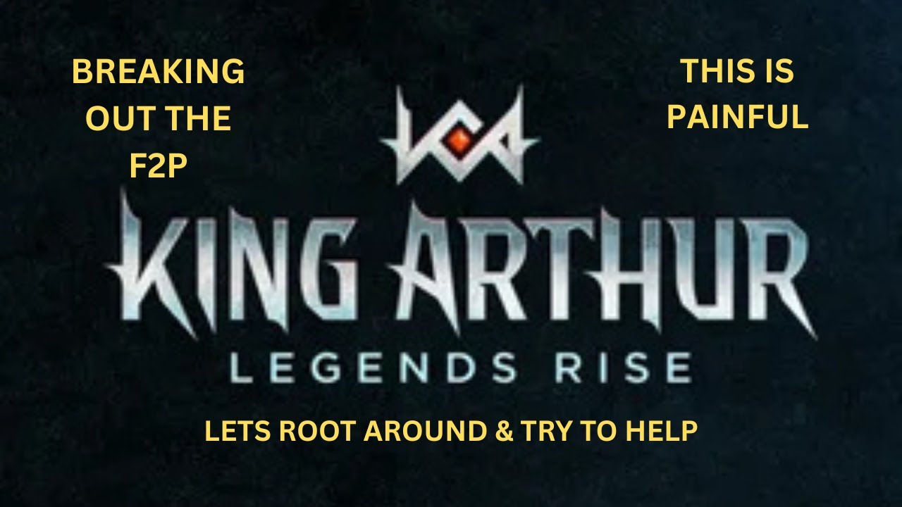 King Arthur  Legends Rise   Back on the F2P